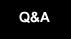 Q&A